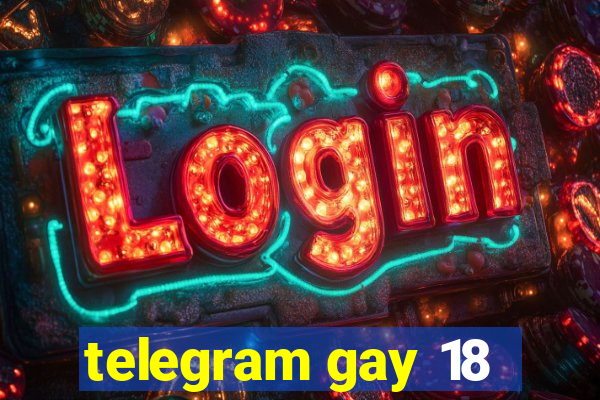 telegram gay 18